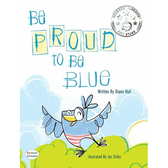 Dyslexic Inclusive Be Proud to Be Blue, (Hardcover)