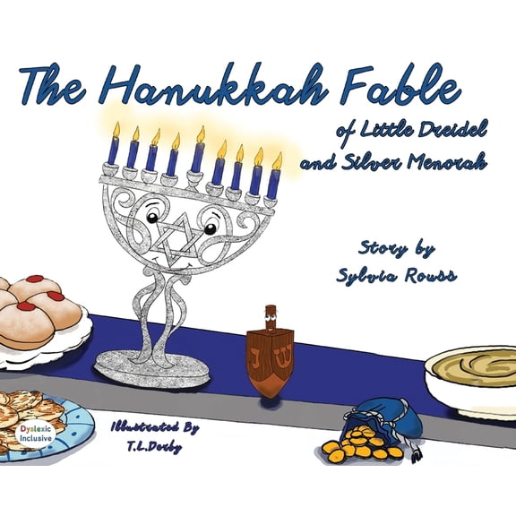 Dyslexic Inclusive Library The Hanukkah Fable of Little Dreidel and Silver Menorah: A Dyslexic Inclusive Hanukkah Story Featuring Dyslexie Font, Fu, (Hardcover)