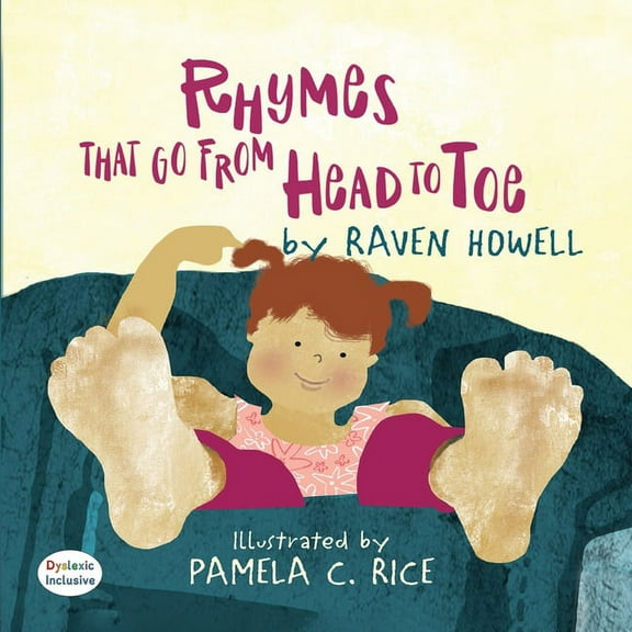 Dyslexic Inclusive Rhymes That Go From Head to Toe, (Paperback)