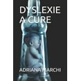 thumbnail image 1 of Dyslexie a Cure (Paperback), 1 of 1