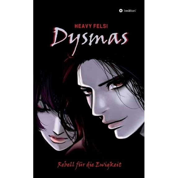 Dysmas: Rebell für die Ewigkeit, (Paperback)