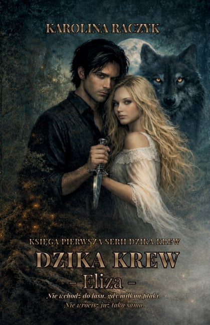 Dzika Krew Dzika Krew - Eliza: Księga Pierwsza Serii Dzika Krew, Book 1, (Paperback)