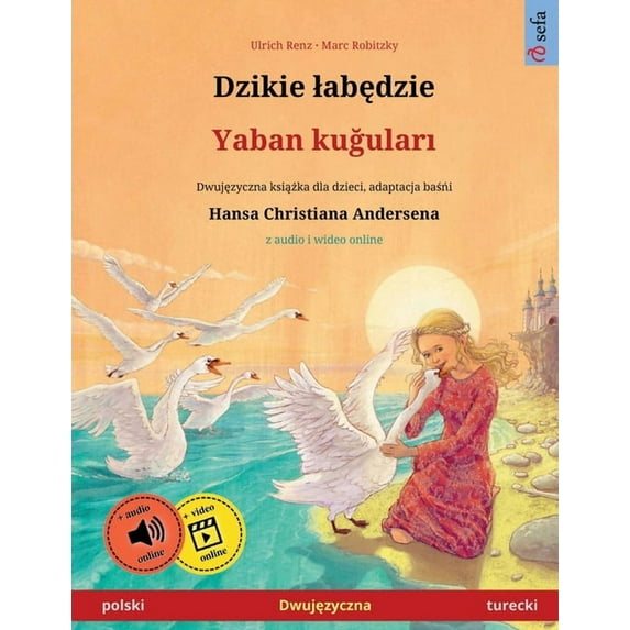 Dzikie labędzie - Yaban kuğuları (polski - turecki), (Paperback)