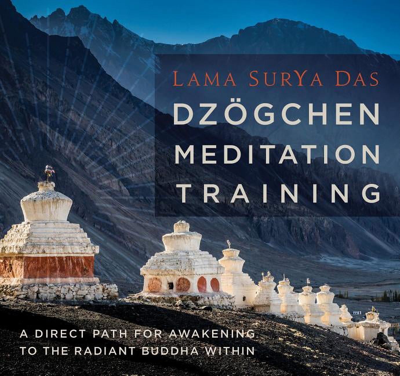 Dzogchen Meditation Training: A Direct Path for Awakening to the ...