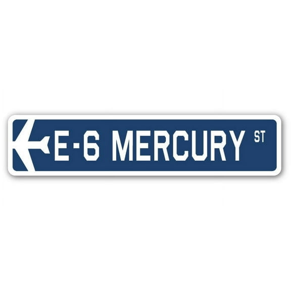 E-6 Mercury Street Sign Air Force Aircraft Military | Indoor/Outdoor | 24" Wide