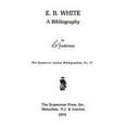 thumbnail image 1 of Pre-Owned E. B. White : A Bibliography (Paperback) 9780810811218, 1 of 1