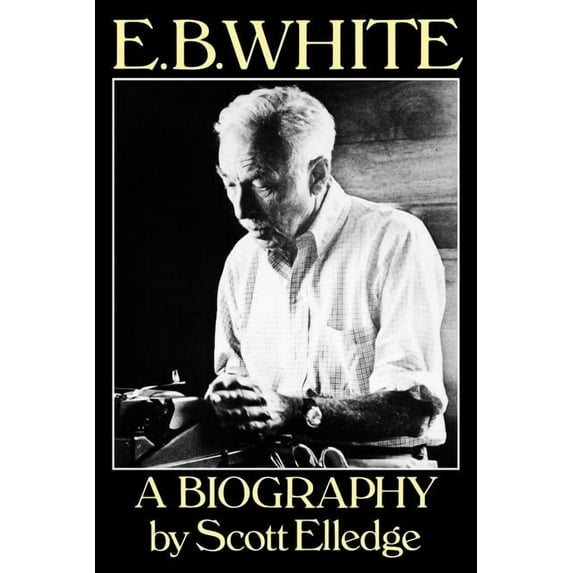 E.B. White: A Biography, (Paperback)