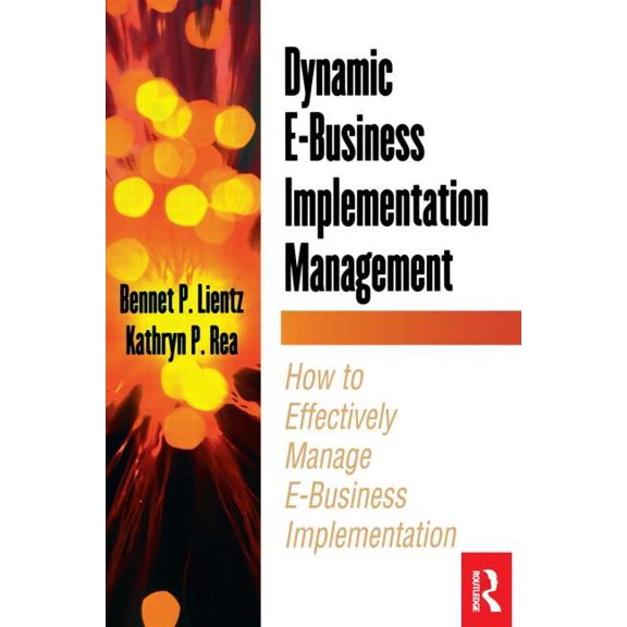 E-Business Solutions Dynamic E-Business Implementation Management, (Paperback)