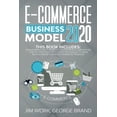 thumbnail image 1 of E-Commerce Business Model 2020: This Book Includes: Online Marketing Strategies, Dropshipping, Amazon FBA - Step-by-Step, 1 of 1