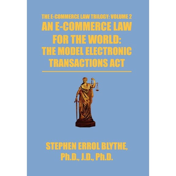 E-Commerce Law for the World : The Model Electronic Transactions Act