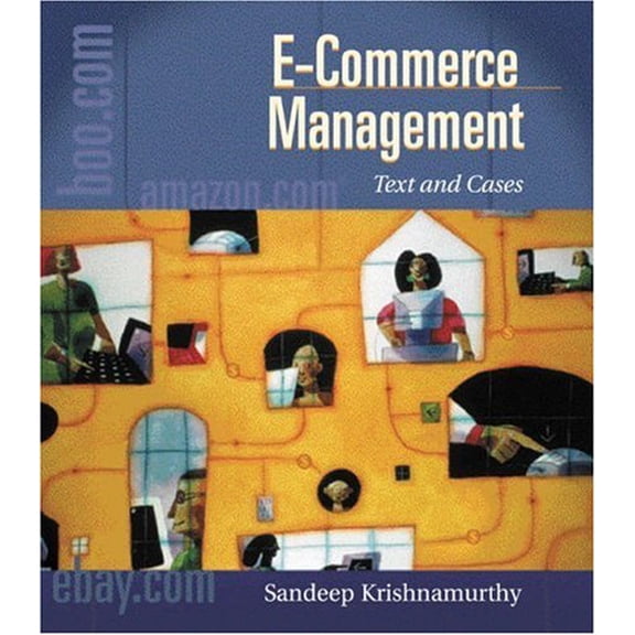 Pre-Owned E-Commerce Management: Text and Cases (Paperback) 0324152523 9780324152524