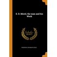 thumbnail image 1 of E. D. Morel, the Man and His Work (Paperback), 1 of 1
