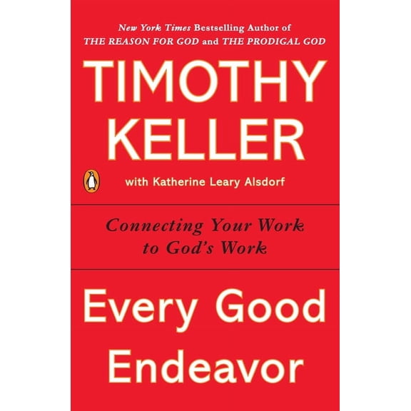 E ENDEAVOR: CONNECTING YOUR WORK TO GOD