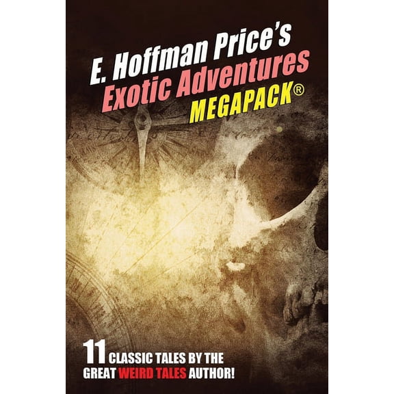 E. Hoffmann Price's Exotic Adventures MEGAPACK(R), (Paperback)