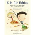 thumbnail image 1 of Pre-Owned E Is for Ethics: How to Talk to Kids About Morals, Values, and What Matters Most (Paperback) 1416596550 9781416596554, 1 of 1