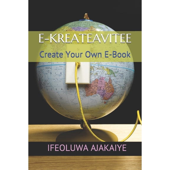 E-Kreateavitee: Create Your Own E-Book (Paperback)