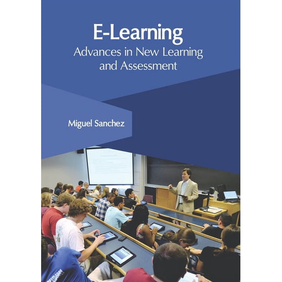 E-Learning: Advances in New Learning and Assessment, (Hardcover)