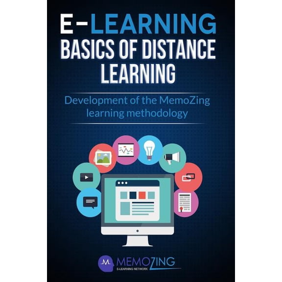 E-Learning, Basics of Distance Learning : Development of the Memozing Learning Methodology (Paperback)