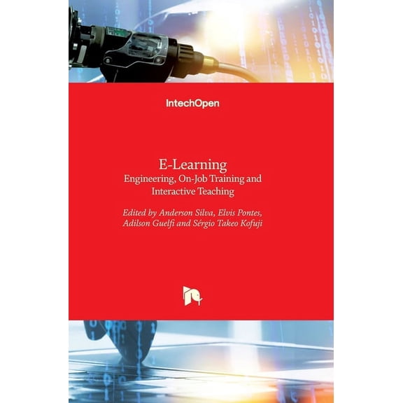E-Learning: Engineering, On-Job Training and Interactive Teaching Hardcover 9535102834 9789535102830 Guelfi, Adilson
