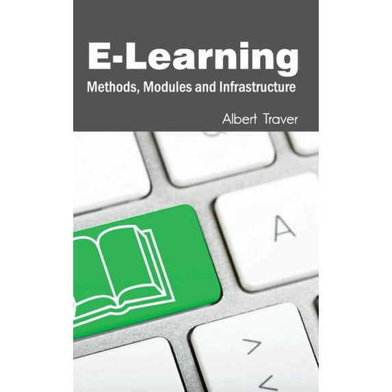 E-Learning: Methods, Modules and Infrastructure, (Hardcover)