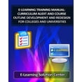 thumbnail image 1 of E-Learning Training Manual Curriculum Audit and Course Outline Development: And Redesign for Colleges and Universities, (Paperback), 1 of 1