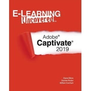 E-Learning Uncovered Adobe Captivate 2019 Paperback