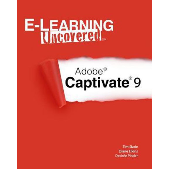 Pre-Owned E-Learning Uncovered: Adobe Captivate 9 (Paperback) 1522900314 9781522900313