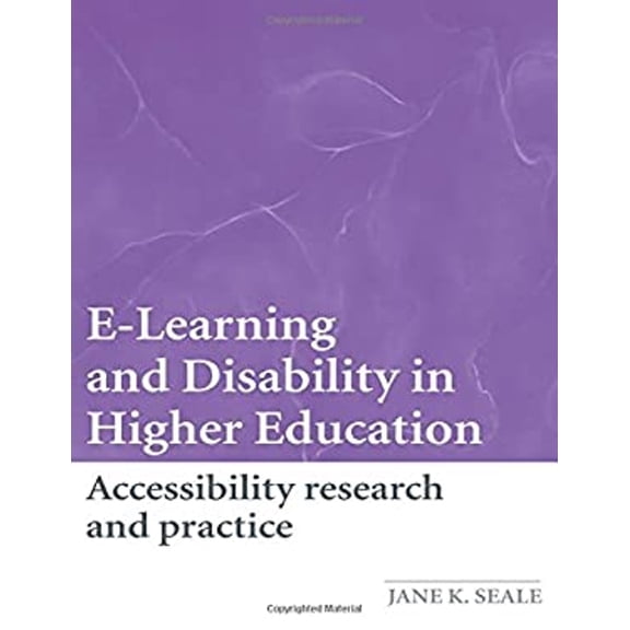 Pre-Owned E-Learning and Disability in Higher Education: Accessibility Research and Practice (Paperback) 0415383102 9780415383103