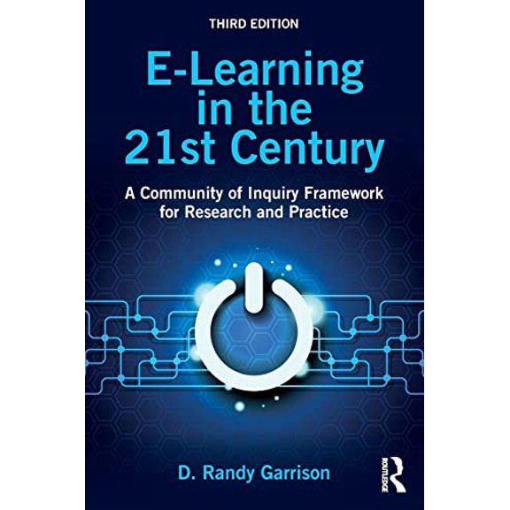 Pre-Owned E-Learning in the 21st Century: A Community of Inquiry Framework for Research and Practice (Paperback) 1138953563 9781138953567