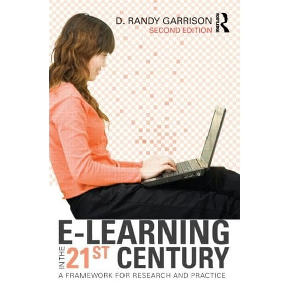 Pre-Owned E-Learning in the 21st Century: A Framework for Research and Practice (Paperback) 0415885833 9780415885836