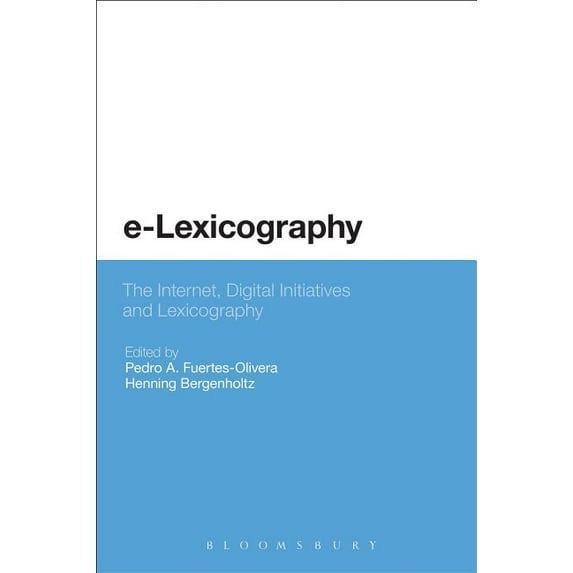 E-Lexicography: The Internet, Digital Initiatives and Lexicography, (Paperback)