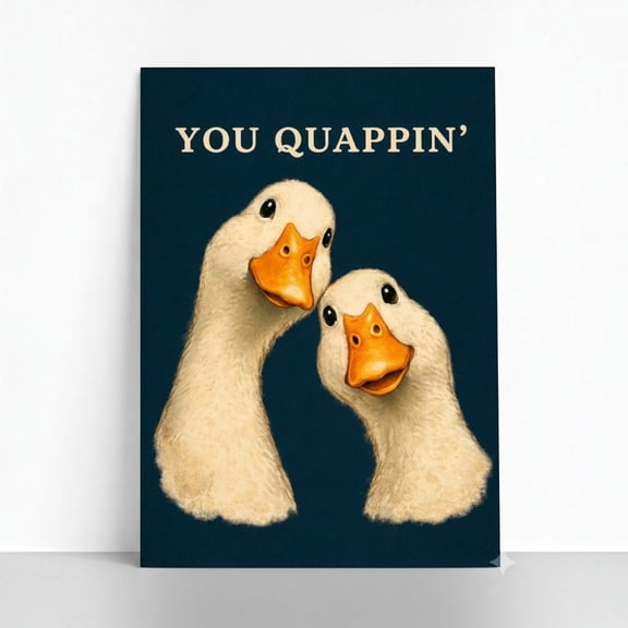 E-Macom LLC _You Quappin' Funny Duck Poster Print, Cute Goose Wall Art, Farmhouse Animal Decor, Humorous Bird Artwork