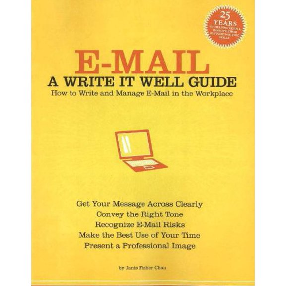 Pre-Owned E-mail: A Write It Well Guide: How to Write and Manage E-mail in the Workplace (Paperback) 0963745581 9780963745583
