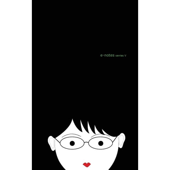 E-Notes: e-notes series V: print edition (Paperback)