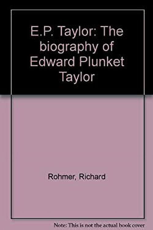 Taylor Plunk Pre-Owned E. P. Taylor: The biography of Edward Plunket Taylor ...