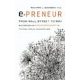 thumbnail image 1 of E-Preneur : From Wall Street to Wiki: Succeeding as a Crowdpreneur in the New Virtual Marketplace (Paperback), 1 of 1