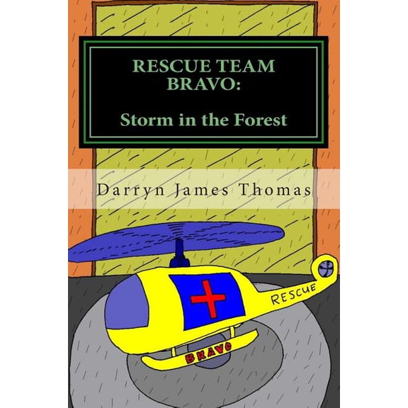 E: Rescue Team Bravo : Storm in the Forest (Series #1) (Paperback)