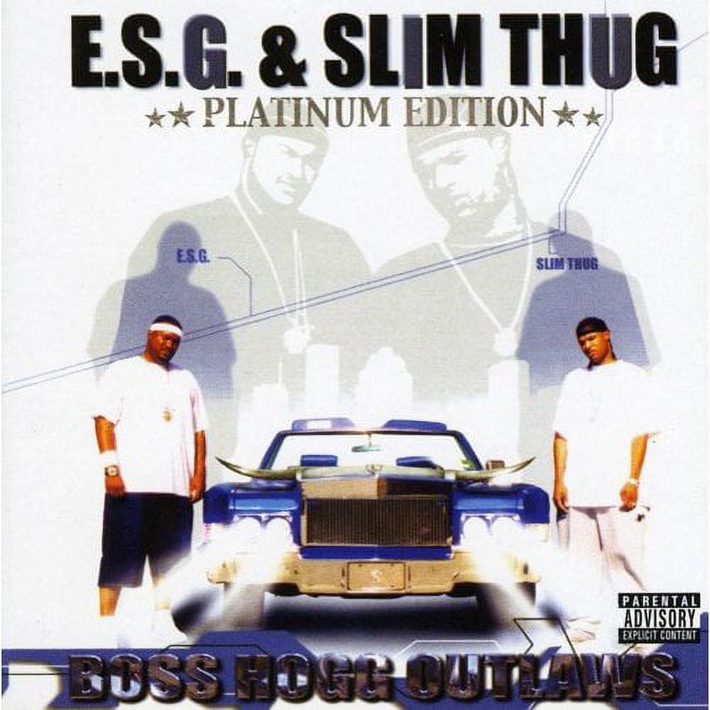 E.S.G. & Slim Thug: Boss Hogg Outlawz (Platinum Edition