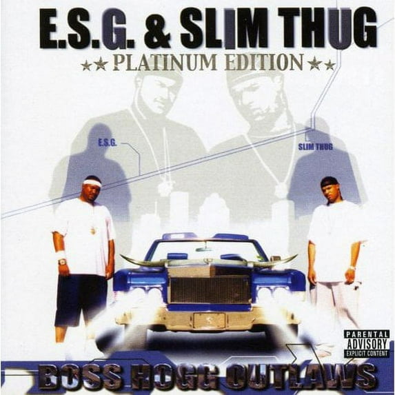 E.S.G. & Slim Thug: Boss Hogg Outlawz (Platinum Edition)