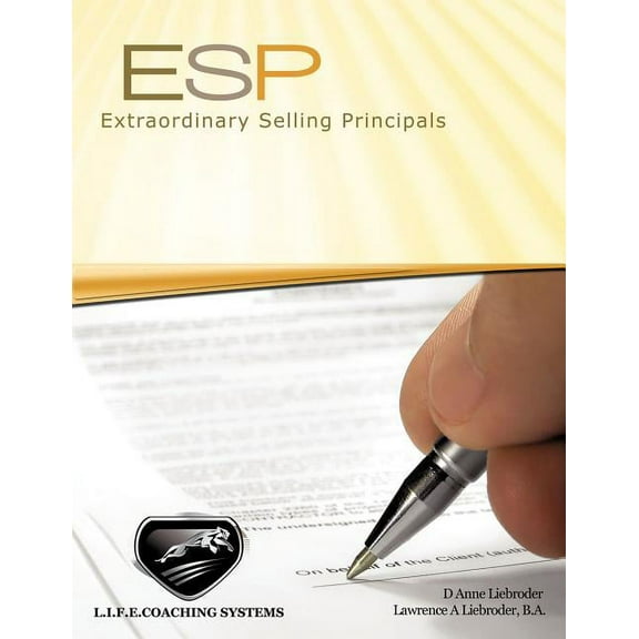 E.S.P.: Extraordinary Selling Principles