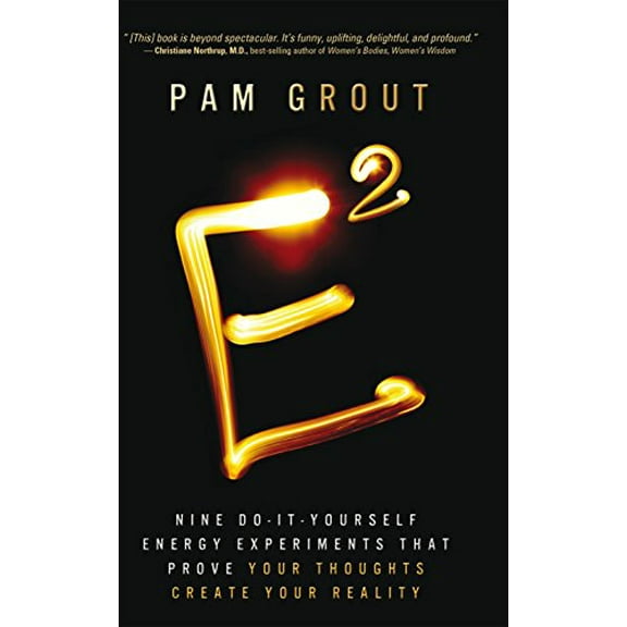Pre-Owned E-Squared: Nine Do-It-Yourself Energy Experiments That Prove Your Thoughts Create Your Reality by Pam Grout Paperback, Health, Mind & Body SELF-HELP / Personal Growth / General, English
