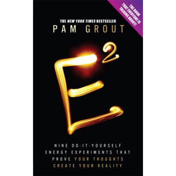 Pre-Owned E-Squared: Nine Do-It-Yourself Energy Experiments That Prove Your Thoughts Create Your Reality (Paperback)