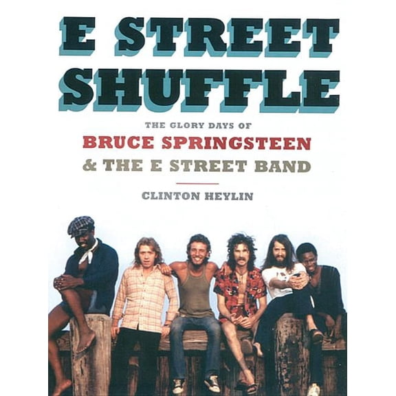 Pre-Owned E Street Shuffle: The Glory Days of Bruce Springsteen and the E Street Band