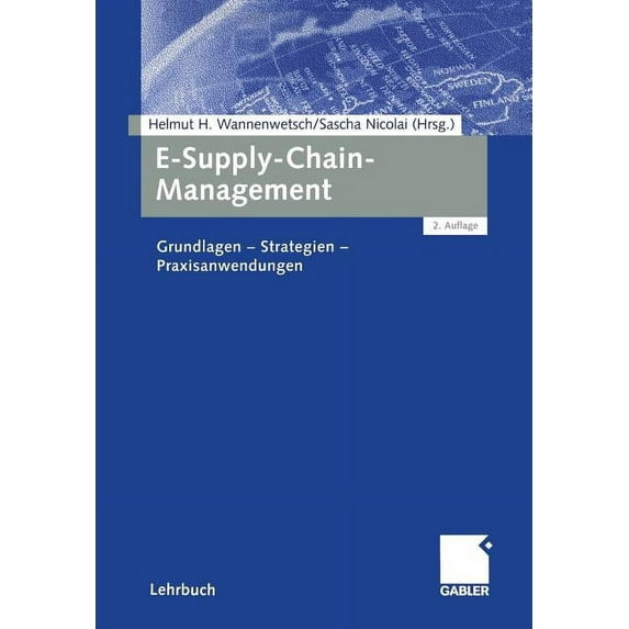 E-Supply-Chain-Management: Grundlagen -- Strategien -- Praxisanwendungen, (Paperback)