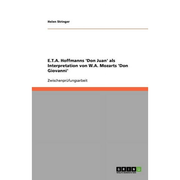 E.T.A. Hoffmanns 'Don Juan' als Interpretation von W.A. Mozarts 'Don Giovanni' (Paperback)