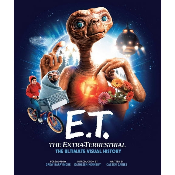 E.T.: The Extra Terrestrial: The Ultimate Visual History, (Hardcover)