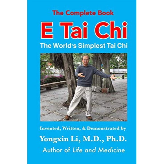 Pre-Owned E Tai Chi (The Complete Book): The World's Simplest Tai Chi Paperback