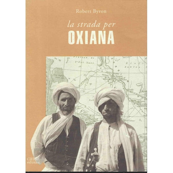 E. Turri,Robert Byron,F. Brunelli La strada per Oxiana (Paperback)
