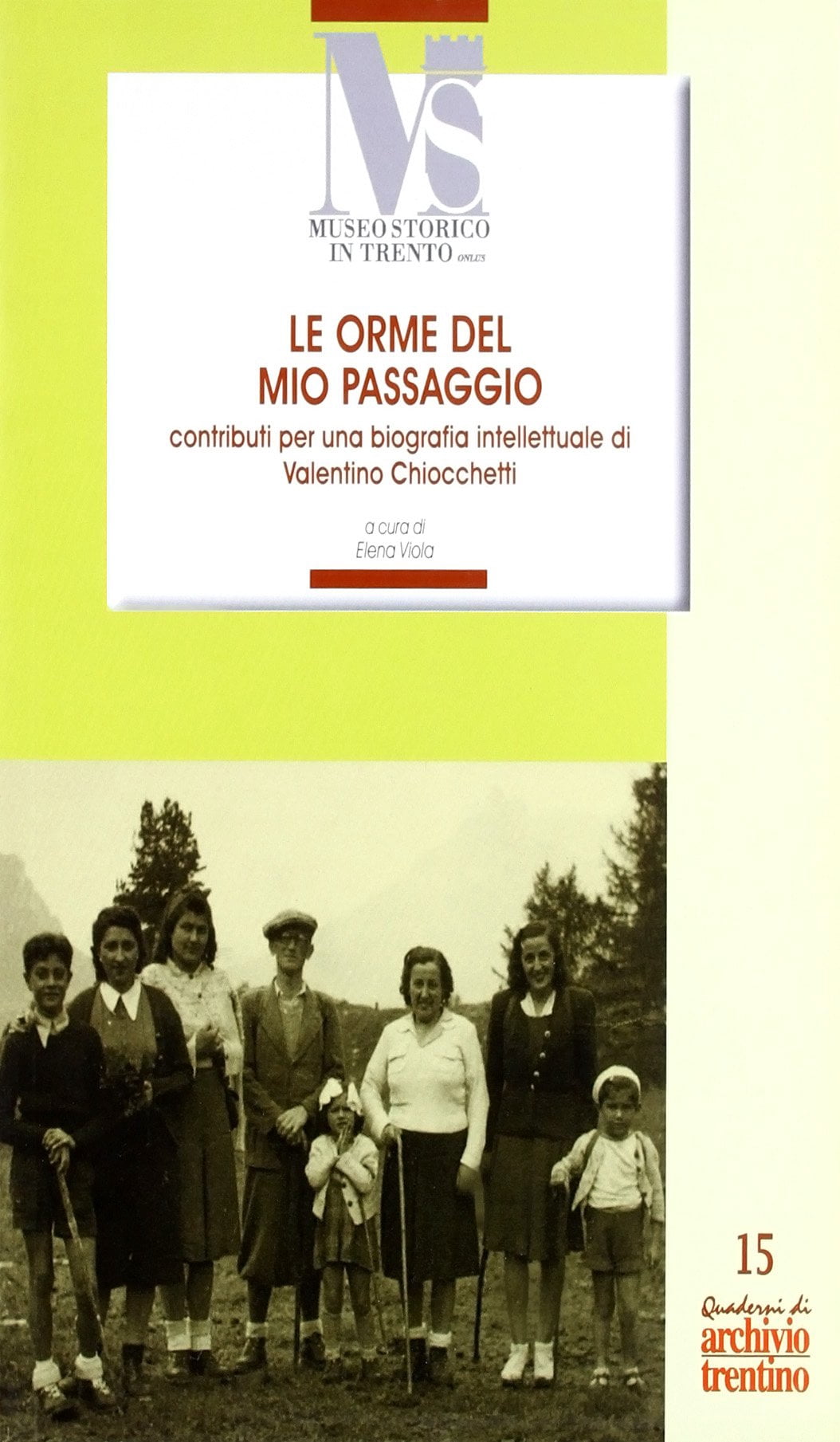 E. Viola Le orme del mio passaggio: contributi per una biografia intellettuale di V (Paperback)