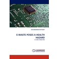 thumbnail image 1 of E-Waste Poses a Health Hazard (Paperback), 1 of 1